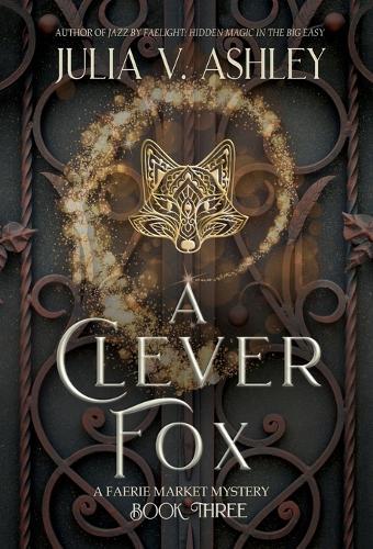 A Clever Fox: A Faerie Market Mystery Book Three