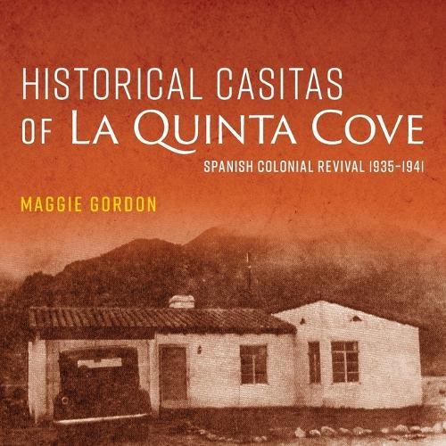 Historical Casitas of La Quinta Cove