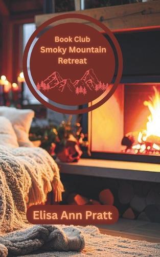 Book Club Smoky Mountain Retreat: Smoky Mountain Retreat