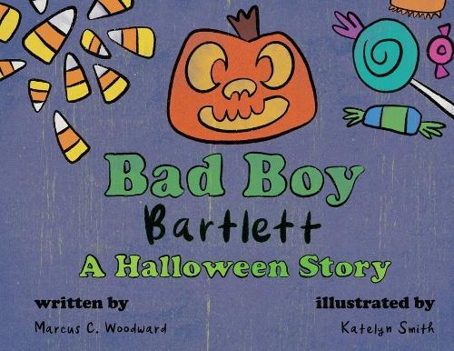 Bad Boy Bartlett - A Halloween Story