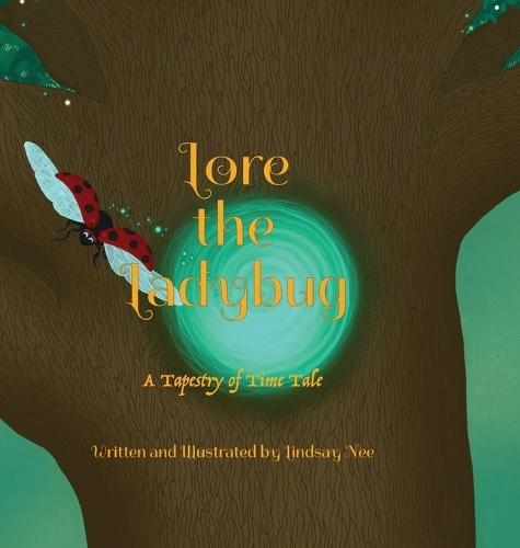 Lore the Ladybug: A Tapestry of Time Tale