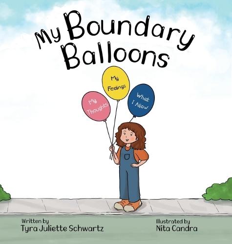 My Boundary Balloons: A Children's Book to Help Teach Kids Emotional Boundaries, Empathy & Emotional Intelligence