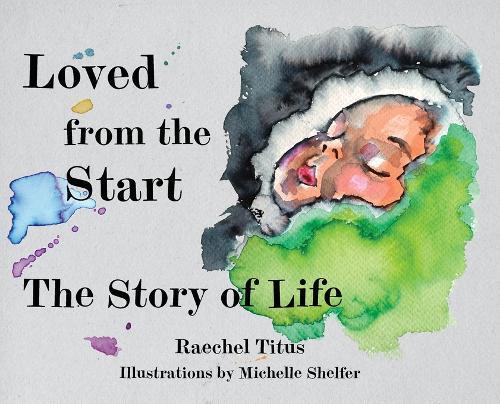 Loved from the Start: The Story of Life