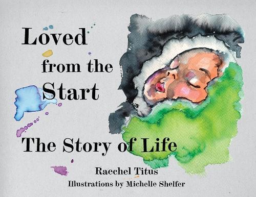 Loved from the Start: The Story of Life