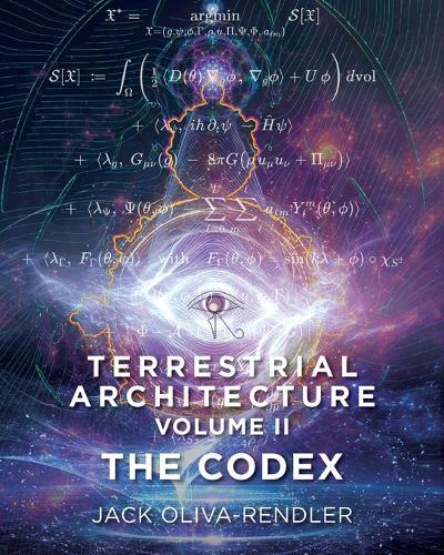 Terrestrial Architecture Volume II The Codex: The Codex