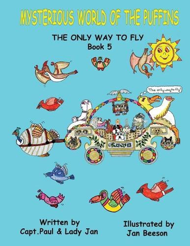 Mysterious World of the Puffins - The Only Way to Fly Book 5: The Only Way To Fly