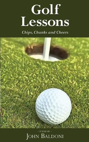 Golf Lessons: Chips, Chunks and Cheers