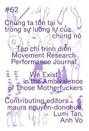 Movement Research Performance Journal #62: We Exist in the Ambivalence of Those Motherfuckers