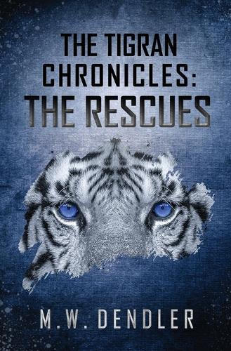 The Tigran Chronicles: The Rescues