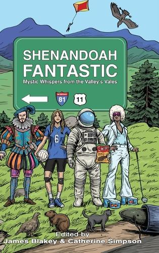 Shenandoah Fantastic: Mystic Whispers from the Valley's Vales