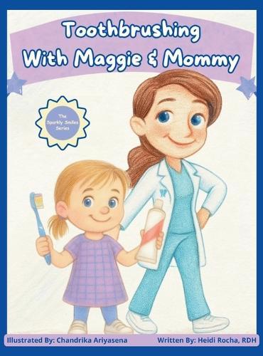 Toothbrushing with Maggie & Mommy