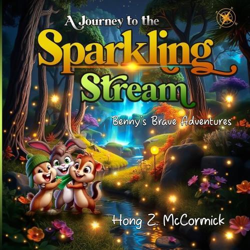 Bennys Brave Adventures - A Journey to the Sparkling Stream