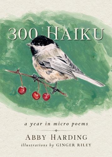 300 Haiku: a year in micro poems