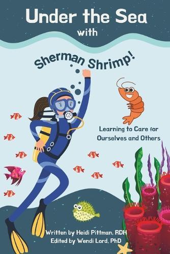 Under the Sea With Sherman Shrimp: Learning to Care for Ourselves and Others
