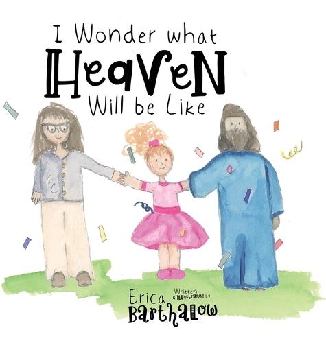 What Will Heaven Be Like