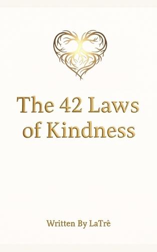 The 42 Laws Of Kindness