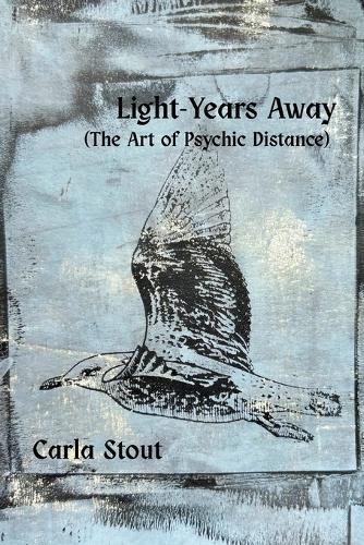 Light-Years Away: (The Art of Psychic Distance)