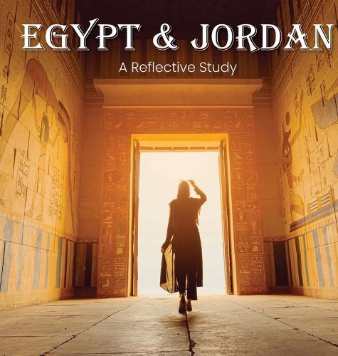 Egypt & Jordan: A Reflective Study