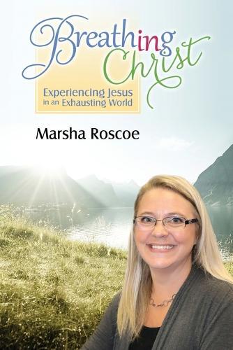 Breathing in Christ