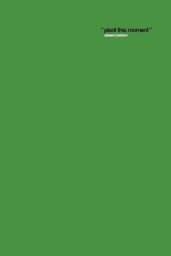 Nature 02: Plant This Moment