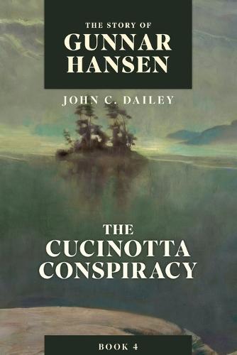 The Story of Gunnar Hansen, Book 4: The Cucinotta Conspiracy