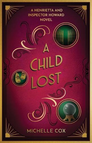 A Child Lost: A Henrietta and Inspector Howard Series