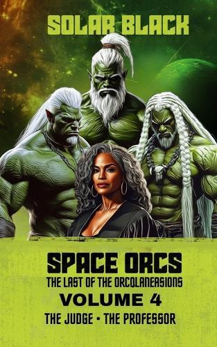 Space Orcs: The Last of the Orcqlaneasions - Volume 4