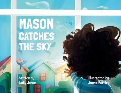 Mason Catches the Sky