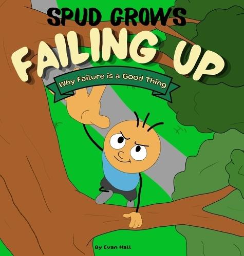 Failing Up: Why Failure Is a Good Thing