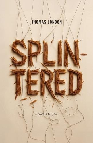 Splintered: A Political Fairy Tale