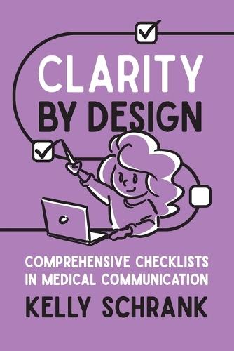 Clarity by Design: Comprehensive Checklists in Medical Communication