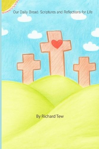 Our Daily Bread: Scriptures and Reflections for Life