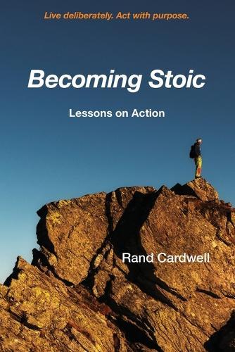 Becoming Stoic: Lessons on Action