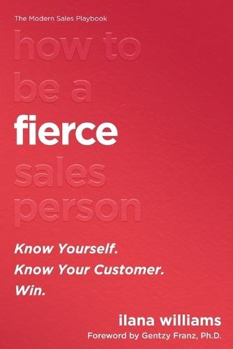 How to Be a FIERCE Salesperson