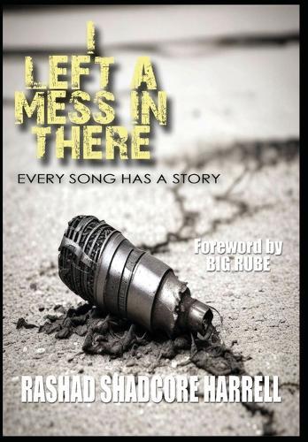 I Left a Mess in There: Every Song Has a Story