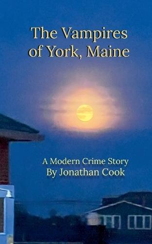 The Vampires of York, Maine