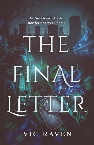 The Final Letter: In the chaos of war, her letters were home