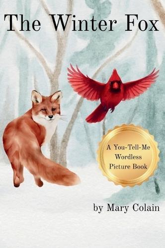 The Winter Fox: A You-Tell-Me Wordless Picture Book