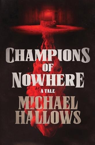 Champions of Nowhere: A Tale