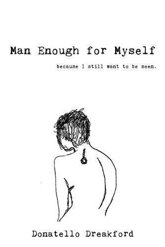 Man Enough For Myself: A Poetry Memoir