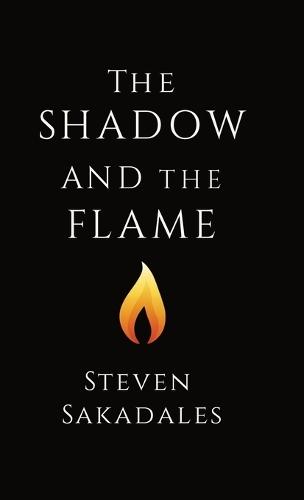 The Shadow and The Flame: A Modern Parable About Masculinity, Love, and Self-Mastery