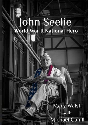 John Seelie: World War II National Hero