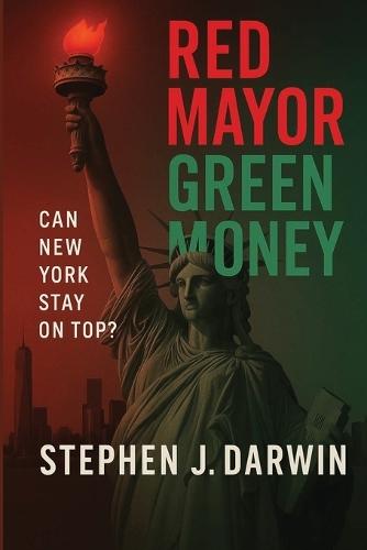 Red Mayor, Green Money: Can New York City Stay on Top?