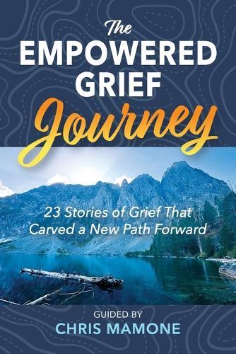 The Empowered Grief Journey