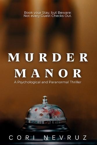 Murder Manor: A Psychological and Paranormal Thriller