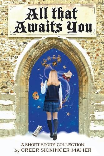 All That Awaits You: A Short Story Collection