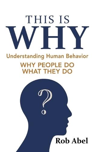 This Is WHY: Understanding Human Behavior