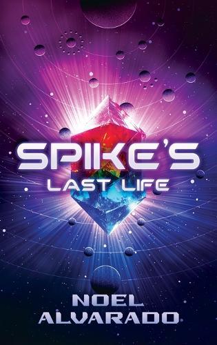 Spike's Last Life: The Power Crystal Chronicles