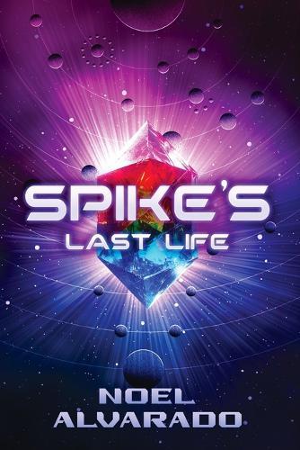 Spike's Last Life: The Power Crystal Chronicles