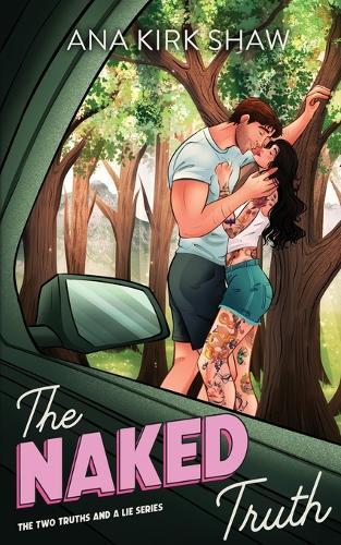 The Naked Truth: An Enemies to Lovers Road Trip Romance